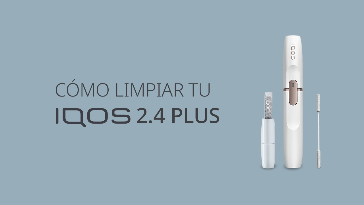 CÓMO LIMPIAR TU IQOS 2.4 PLUS